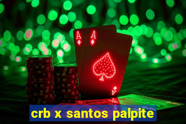 crb x santos palpite